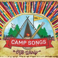 Camp Songs Vol.1 by KB Whirly
