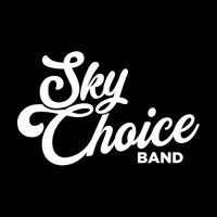 The Sky Choice Band w/ Bella Chacon