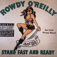 Stand Fast and Ready by Rowdy O'Reilly