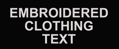 EMBROIDERED CLOTHING TEXT