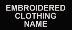 EMBROIDERED CLOTHING NAME 