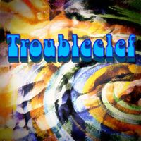 TroubleClef by Gary A. Edwards Composer