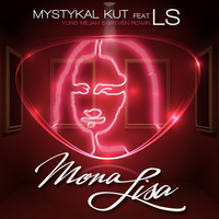 Mona Lisa feat LS by Mystykal Kut