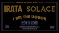 IRATA and Solace  3 Days 3 Cities Tour  With Special guest I am the Liquor 