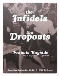 The Infidels & The Dropouts @ Francis Bogside