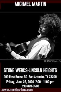 “Cancelled due to COVID-19” MICHAEL MARTIN Solo @ Stonewerks-Lincoln Heights