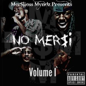 Mer$iless Myndz Presents: No Mer$i Vol. I: CD