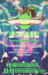 J.Wail ft Ryan Dempsey (Twiddle) Kito B. (Particle) Chelsea Luker (Joytribe) & Brad Fidel