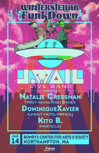 J.Wail ft Natalie Cressman (Trey Anastasio Band) DominiqueXavier (Ghost-Note/Prince) & Kito B. (Particle)