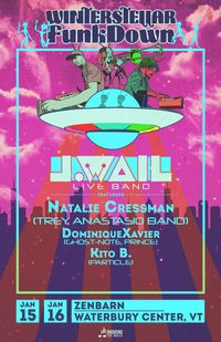 J.Wail ft Natalie Cressman (Trey Anastasio Band) DominiqueXavier (Ghost-Note/Prince) & Kito B. (Particle)