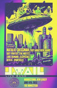 J.WAIL ft/ Natalie Cressman (Trey Anastasio Band) + members of The Motet, Lespecial & Particle 