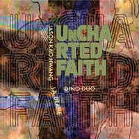 Uncharted Faith by J.A. Deane and Jason Kao Hwang
