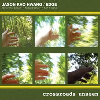 Crossroads Unseen by Jason Kao Hwang/ EDGE