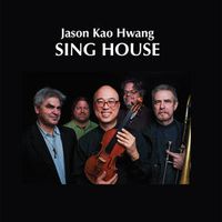 Jason Kao Hwang/Sing House