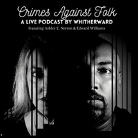 Guest on "Crimes Against Folk" Whiterward Podcast