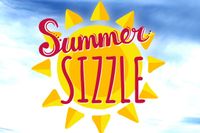 SUMMER SIZZLE! (9:30)