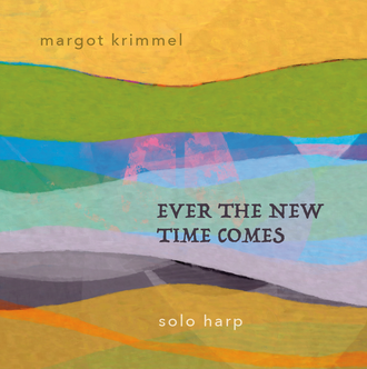 Ever the New Time Comes Solo harp