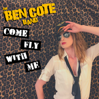 Come Fly With Me - Single  by The Ben Cote Band