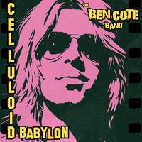 Celluloid Babylon by The Ben Cote Band