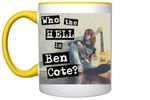 "Who the HELL Is Ben Cote?" Mug