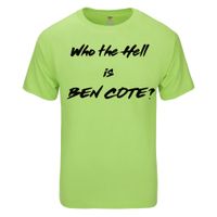 "Who The Hell Is Ben Cote?" Tee - Neon 