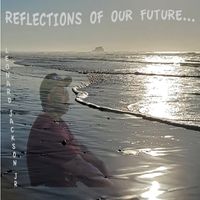 Reflections Of Our Future by Leonard Jackson Jr.