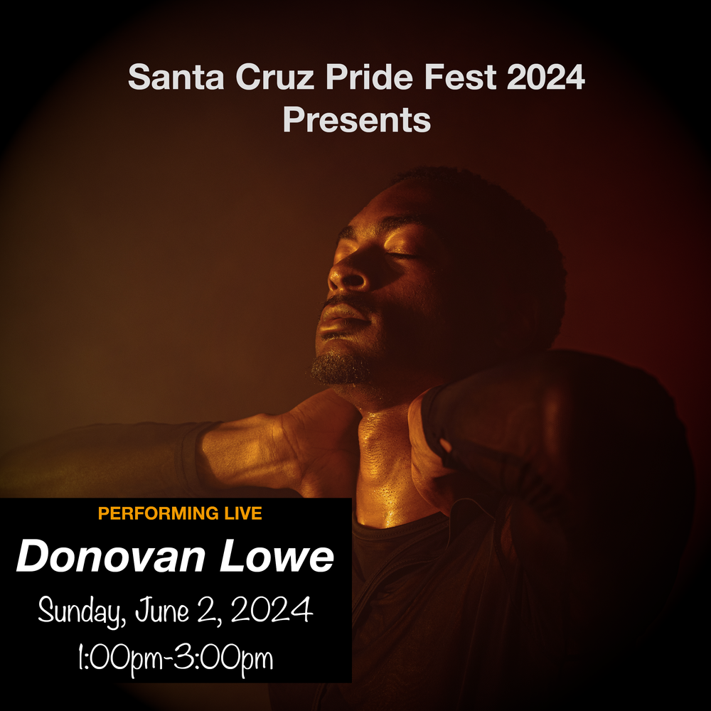 donovan lowe, live performance, santa cruz pride fest, art, music, photo, june, 2024, dlowe365