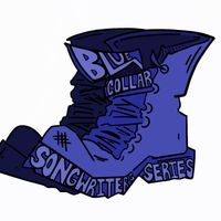 Blue Collar Songwriters Series