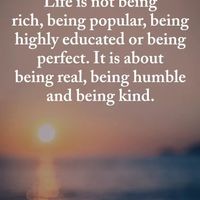 Be Real. Be humble. Be kind. by Dr. Rip