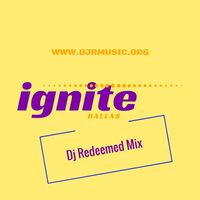 Ignite Dallas DJR Set  by DJR Music