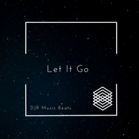 Let It Go  by DJR Music