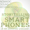 Story Telling with Smart Phones