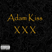 XXX  by Adam Kiss