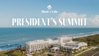 Word of Life President's Summit