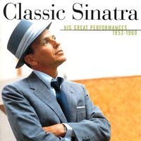 Classic Sinatra by Frank Sinatra