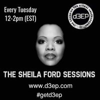 The Sheila Ford Sessions on D3ep Radio Network 
