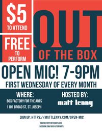 "Out of the Box Open Mic" at The Box Factory for the Arts
