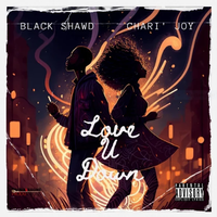 Love U Down by BLACK SHAWD feat CHARI' JOY