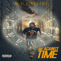 Me Against Time by Black Shawd