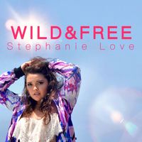 WILD&FREE by Stephanie Love 