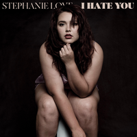 I Hate You by Stephanie Love