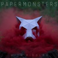 With Riddles by Paper Monsters