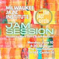 Milwaukee Jazz Institute Jazz Jam