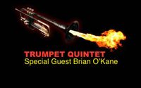 Trumpet Quintet with Special Guest Brian O'Kane