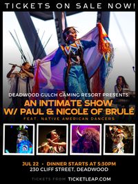Intimate Dinner & Show featuring Paul & Nicole of Brulé with Traditional Native American Dancers