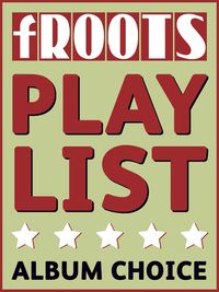 Call Of The Blues fRoots Playlist!
