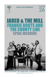 Jared & The Mill, Frankie Boots & The County Line, Spike McGuire 