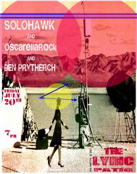 Solohawk, OscarellaRock, and Ben Prytherch at The Lyric