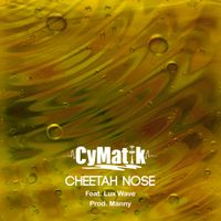 Cheetah Nose (feat. Lux Wave) by CyMatik