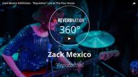 ZACK MEXICO LIVE | #360Video - "Reputation" Live at The Pour House  2016